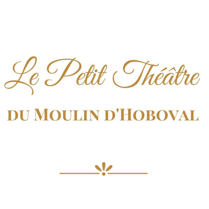 Le Petit Théâtre du Moulin d’Hoboval